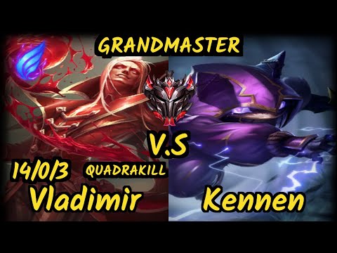 MagiFelix (VLADIMIR) vs KENNEN - QUADRAKILL 14/0/3 KDA MID GAMEPLAY - EUW Ranked GRANDMASTER