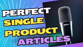 "How to Write Perfect Single Product Review Articles Using AI