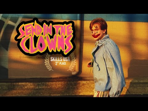 “SEND IN THE CLOWNS” - Award Winning Short Film (SKILLS USA, Digital Cinema Production 2026)