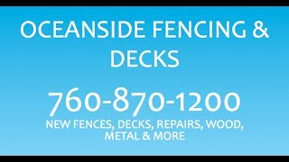 preview picture of video '760-870-1200 | Best Fencing and Deck Contractor and Repair in Oceanside, San Diego County'