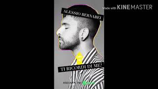 Ti ricordi di me? - Alessio Bernabei