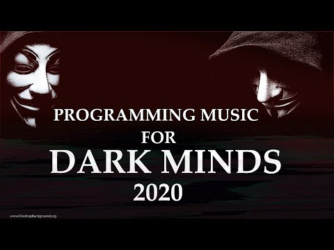 PROGRAMMING MUSIC for DARK MINDS 2020