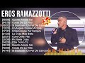 Eros Ramazzotti Grandes éxitos ~ Los 100 mejores artistas para escuchar en 2022 y 2023