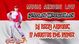 Download lagu Music Aerobic Low DJ BIZZY 17 Agustus 1945 Semarak Kemerdekaan | Wiwix Djani mp3 Download lagu Music Aerobic Low DJ BIZZY 17 Agustus 1945 Semarak Kemerdekaan | Wiwix Djani mp3