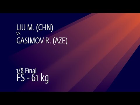 1/8 FS - 61 kg: M. LIU (CHN) v. R. GASIMOV (AZE)