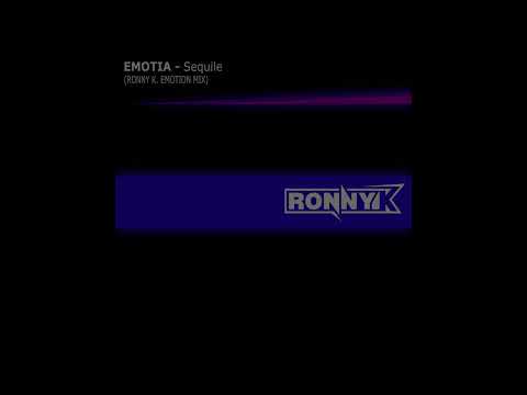 Emotia - Sequile (Ronny K. Emotion Mix)