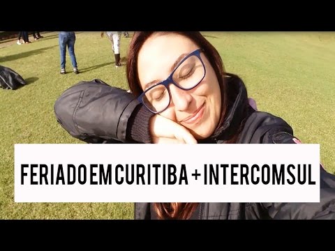 Feriado em Curitiba + Intercom Sul 2016 | Rebecca Victória