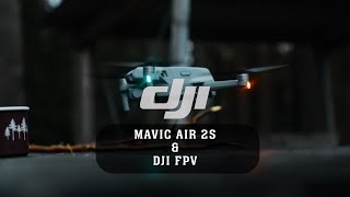 MAVIC AIR 2S & DJI FPV - CINEMATIC VIDEO