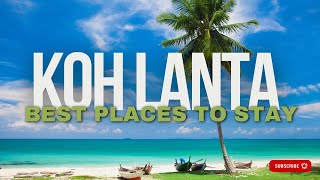 🌴 Ultimate Where to stay in Koh Lanta Accomodation Guide 2024: Best Area for Eve