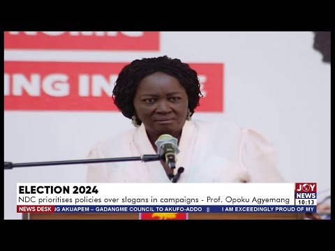 Election 2024: NDC prioritizes policies over slogans in campaigns – Prof.Opoku Agyemang