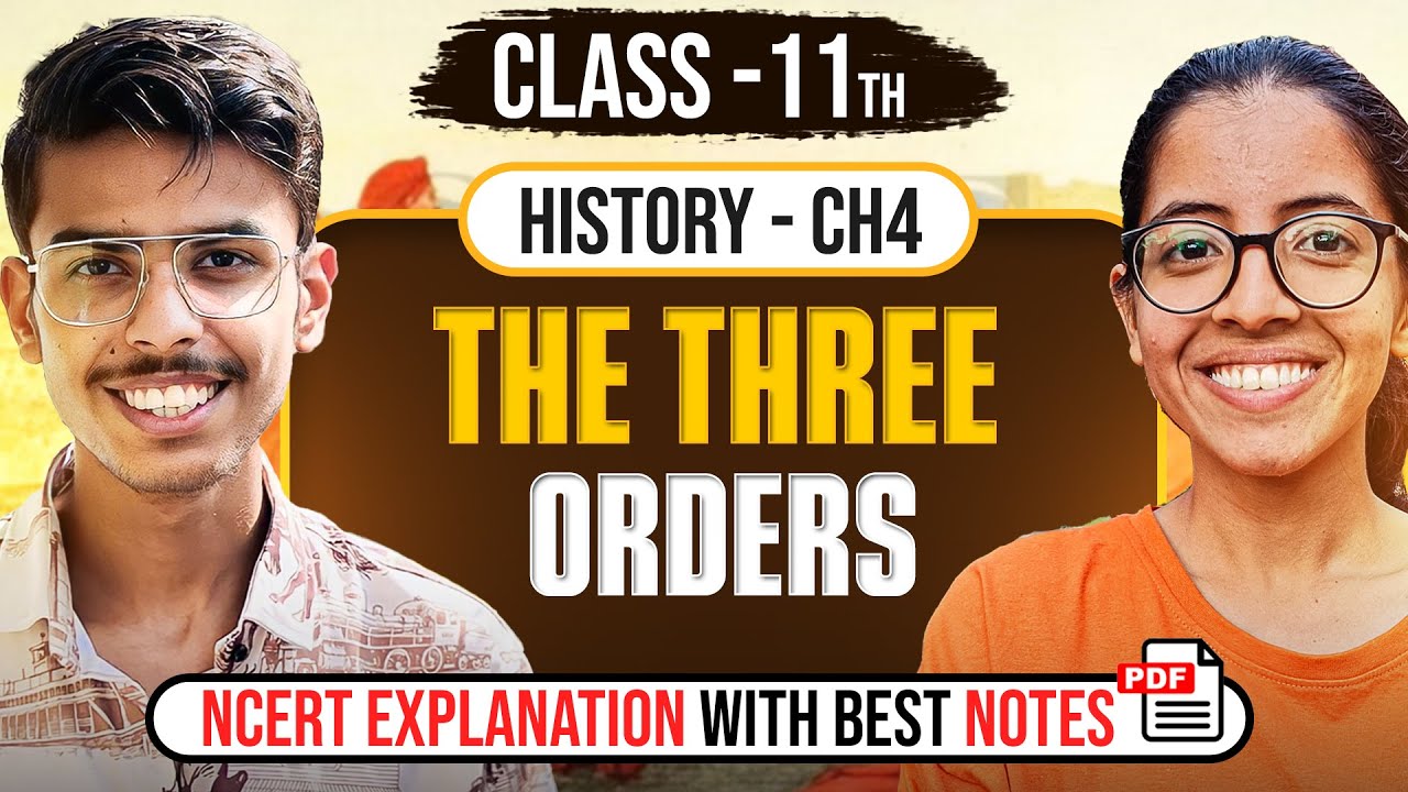 The Three Orders Class 11 History Explanation Video, Notes and Important Questions