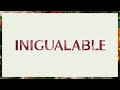 Inigualable (No One Beside)