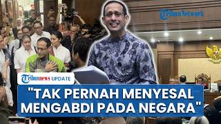 Nadiem Minta sang Anak Tonton Video Pleidoi, Tegaskan Tidak Pernah Menyesal Mengabdi pada Negara