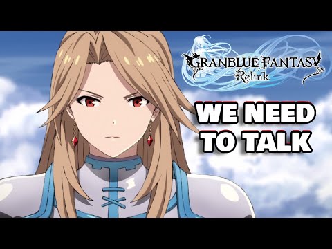 We Need To Talk About Granblue Fantasy Relink...