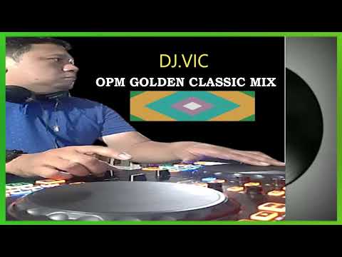 DJ.VIC OPM GOLDEN CLASSIC MIX1 ( TUNOG SUNDAY )
