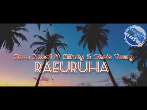 Jaro Local ft Ritchy & Chris Young - Raeuruha (Reggae Pasifik 2021)