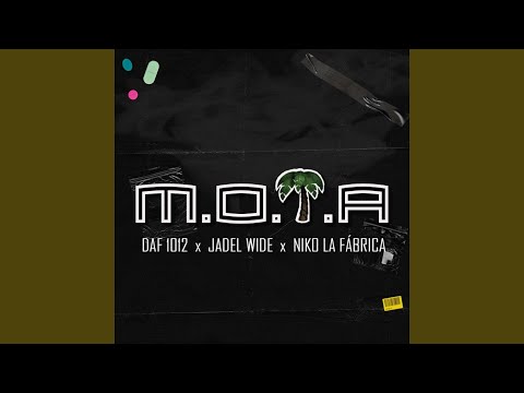 M.O.T.A (feat. Niko la Fabrica & Jadel Wide)
