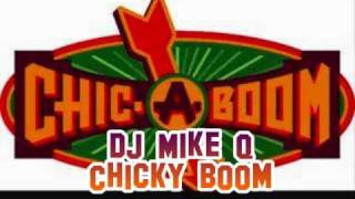 Chicky Boom Ha By:DJ MikeQ