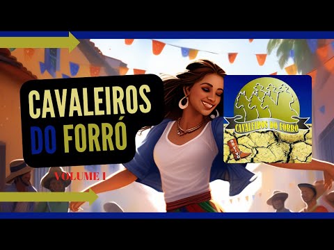 CAVALEIROS DO FORRÓ - VOLUME 1 - VA DAR TRABALHO A OUTRO