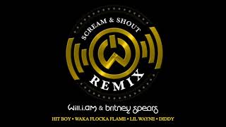 will.i.am - Scream &amp; Shout (Remix) ft. Britney Spears, Hit-Boy, Waka Flocka Flame, Lil Wayne, Diddy