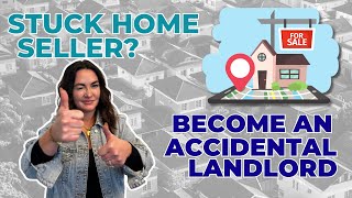  When Selling Fails, Renting Might Be the Smartest