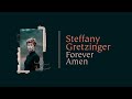 Steffany Gretzinger - Forever Amen (Official Lyric Video)