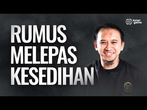 Bagaimana Cara Melepas Rasa Sedih? (1/2) - Sonny Abi Kim | Inner Game #1