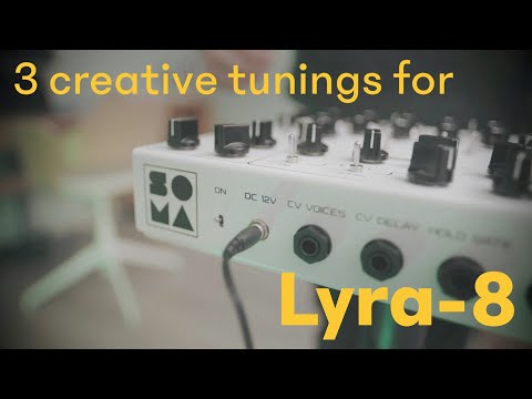 3 creative tunings for LYRA-8