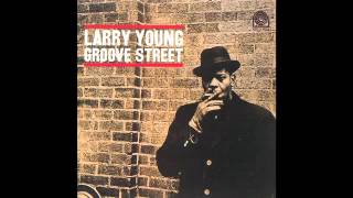 Larry Young - Groove Street