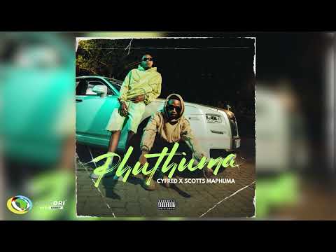 Cyfred and Scotts Maphuma - Phuthuma (Official Audio)