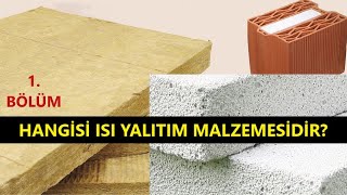 ISI YALITIM MALZEMELERİ HANGİLERİDİR?