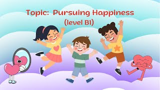 Pursuing Happiness | Level B1 | English shadowing