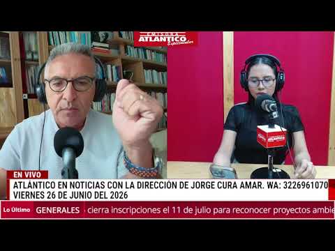 🎙️📻Resumen de Atlántico en Noticias - Viernes 26 de junio de 2026