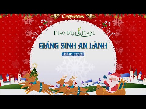 Đêm Giáng Sinh An Lành - Thảo điền Pearl