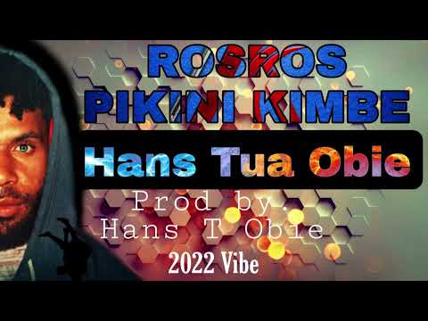 ROSROS PIKINI KIMBE_HANS_TUA_OBIE 2022(OBIE MUSIC)#2022 #hans #png #music #tua #kimbe #new