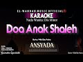ANSYADA DOA ANAK SHALEH Karaoke Nada Wanita Video Lirik