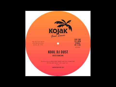 Kool DJ Dust - "Disco Dancing"