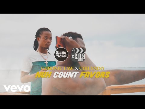 Chronic Law, Chilando - Nuh Count Favors (Lyrics Video)