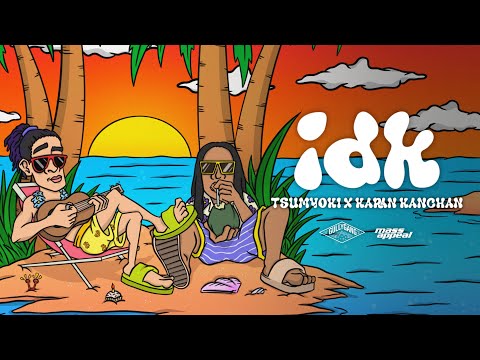 idk - Tsumyoki x Karan Kanchan | Lyric Video