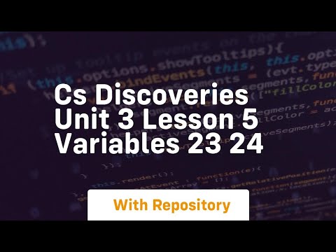 cs discoveries unit 3 lesson 5 variables 23 24