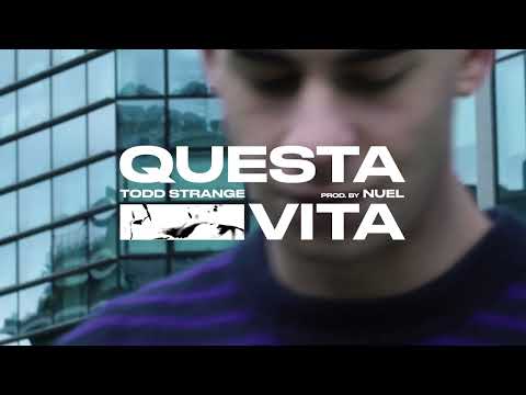 Todd Strange - QUESTA VITA (prod. Nuel)