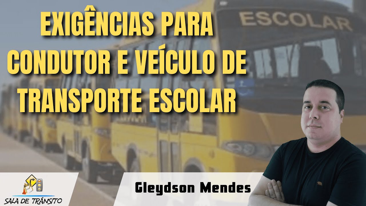 Exigências para condutor e veículo de transporte escolar