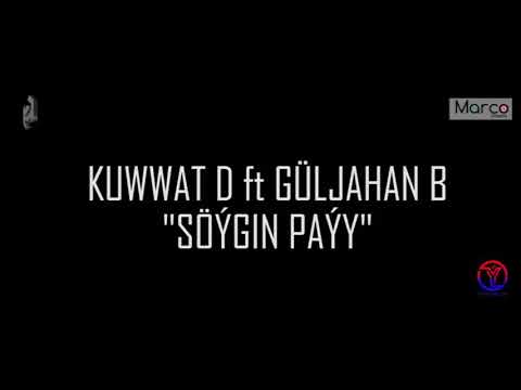 Kuwwat  Donmezow ft Guljahan Beknazarowa soygin  payy (newclip2019)
