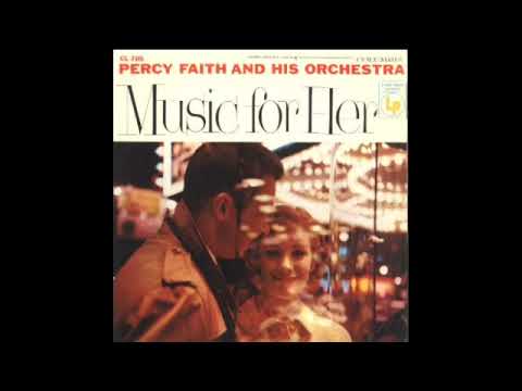 MUSIC FOR HER                            PERCY FAITH AND HIS ORCHESTRA
