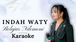 Download lagu Belajar Ndemeni (Karaoke) Indah Waty mp3 Download lagu Belajar Ndemeni (Karaoke) Indah Waty mp3