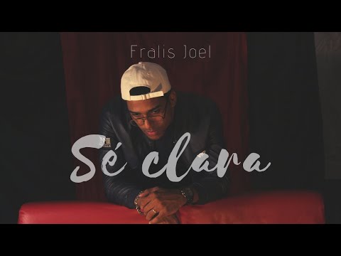 Fralis Joel - Sé Clara (Video Oficial)