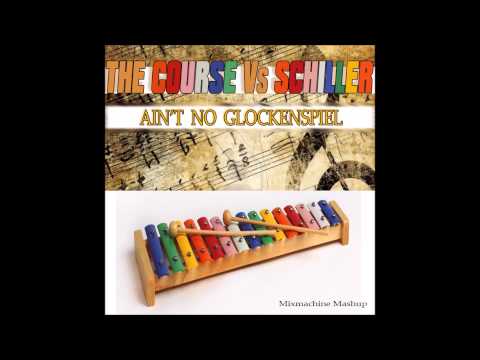 The Course Vs Schiller - Ain't No Glockenspiel (Mixmachine Mashup)