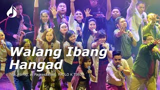 Walang Ibang Hangad (One Thing I Ask: Hangad's 25th Anniversary Concert) | Hangad