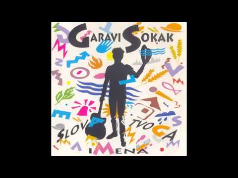Garavi Sokak - Bit ce bolje ako budes tu - (Audio 1994) HD