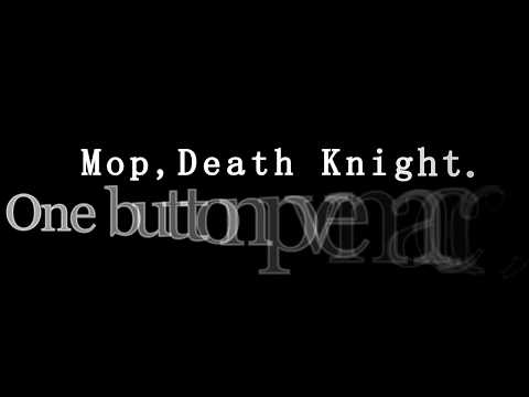 Frost,Unholy,Blood One button macro Mop.